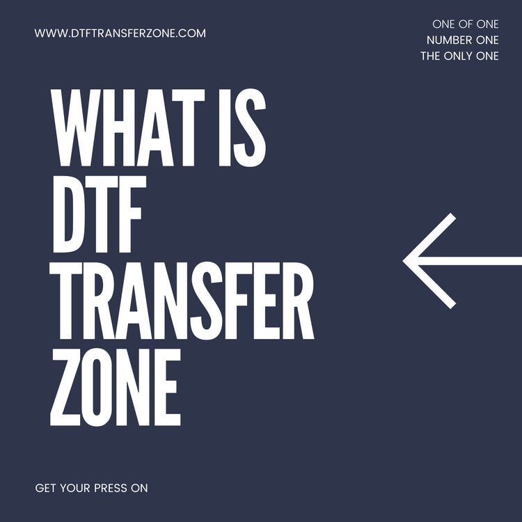 What is DTF Transfer Zone