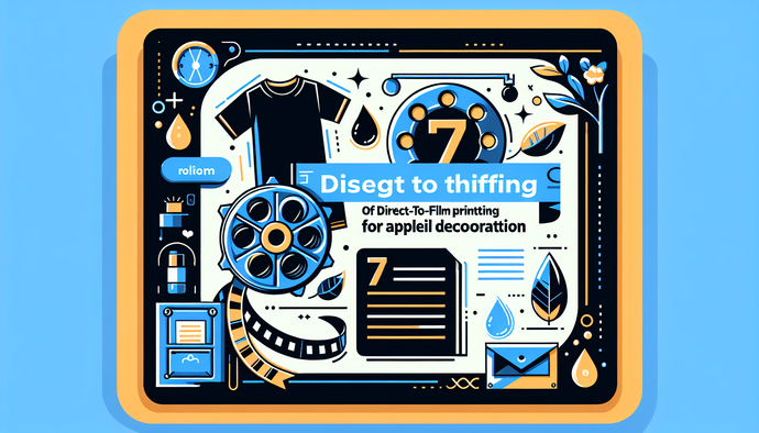 7 Benefits of Direct-to-Film Printing for Apparel Decoration