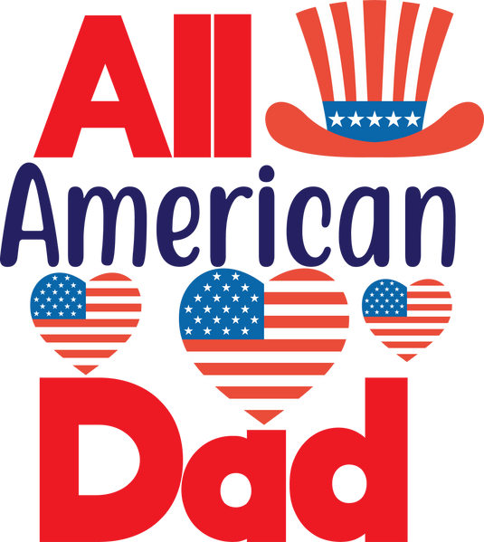 All American Dad -01047 Ready to Press DTF Heat Transfers