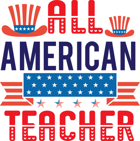 All American Teacher-02   Ready to Press DTF Heat Transfers