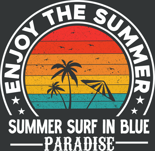 Enjoy The Summer Summer Surf in Blue Paradise Ready to Press DTF Heat Transfers