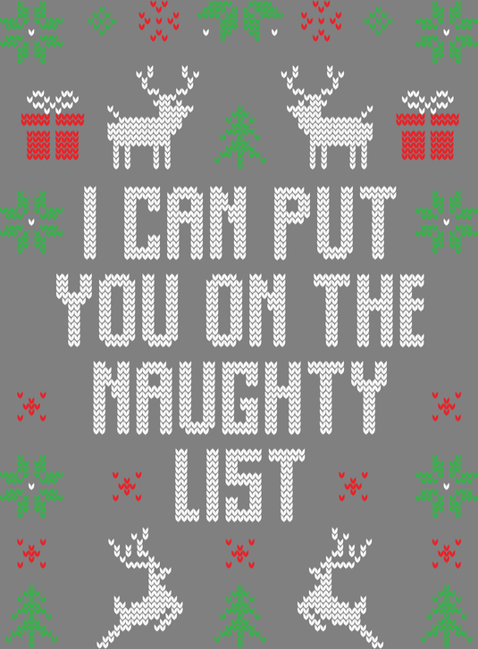 I Can Put You On The Naughty List Ugly Christmas Sweater Party Ready to Press DTF Heat Transfers