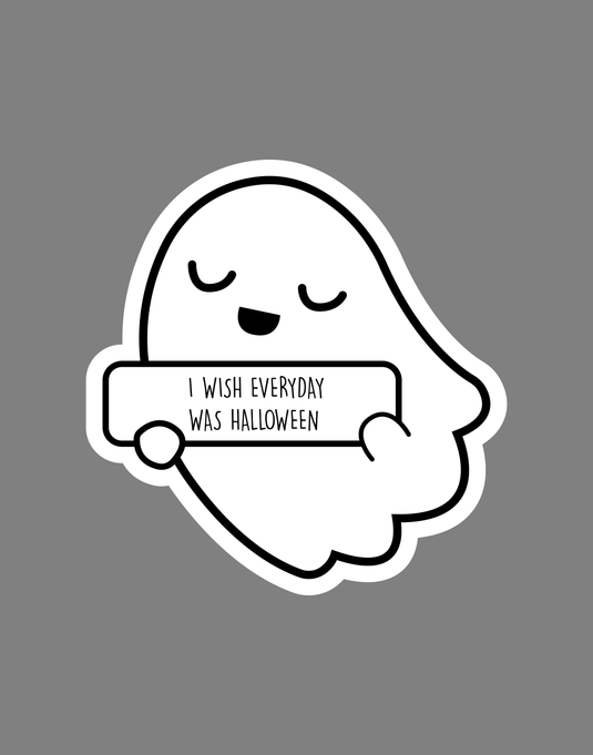 I wish everyday was halloween ghost print file Ready to Press DTF Heat Transfers