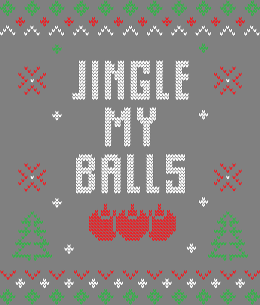 Jingle My Balls Ugly Christmas Sweater Party Ready to Press DTF Heat Transfers