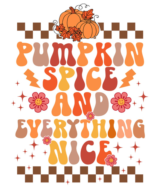 Pumpkin Spice and Everything Nice Ready to Press DTF Heat Transfers- Pack of 6