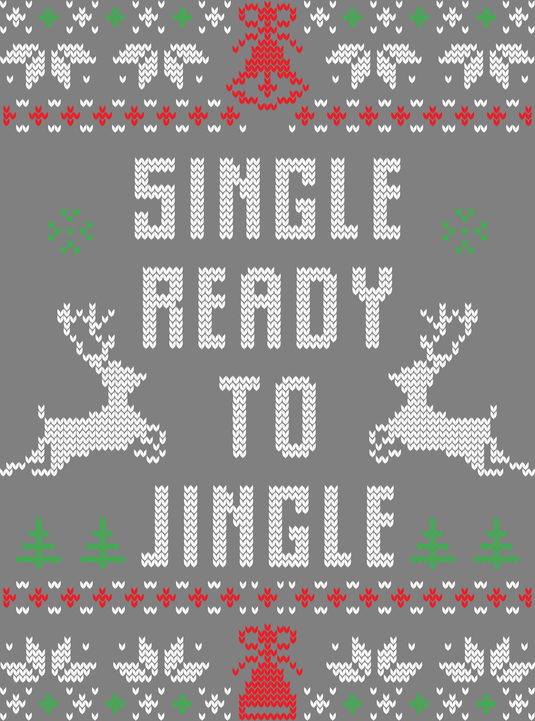 Single Ready to Jingle Ugly Christmas Sweater Party Ready to Press DTF Heat Transfers