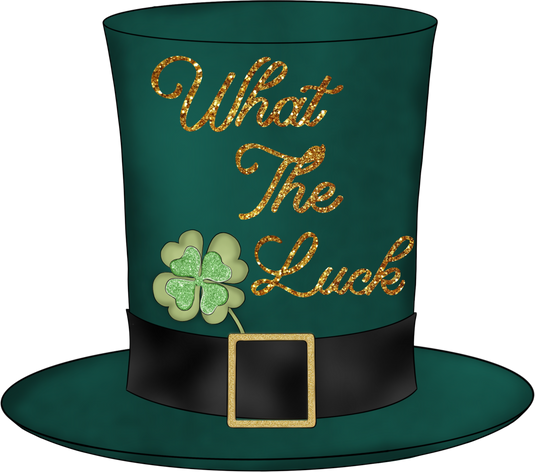 What The Luck Irish Hat ST Patricks Day Ready To Press DTF Heat Transfers
