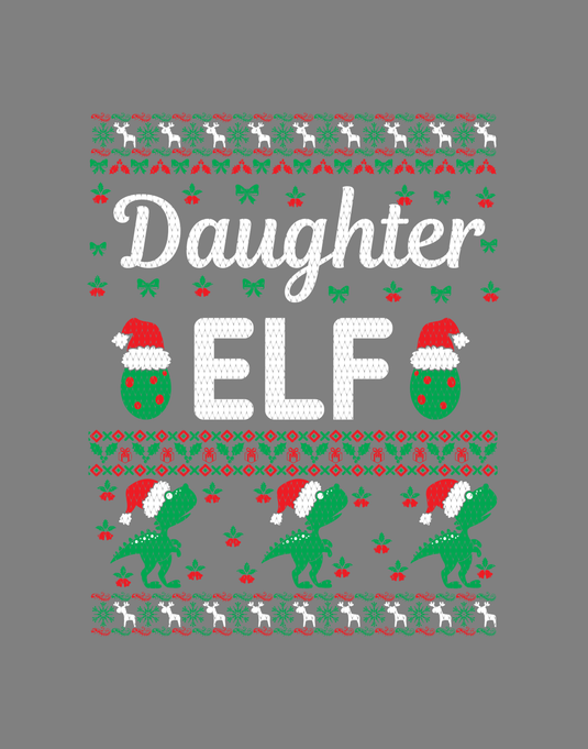 Daughter Elf Christmas Ugly Sweater Ready to Press DTF Heat Transfers