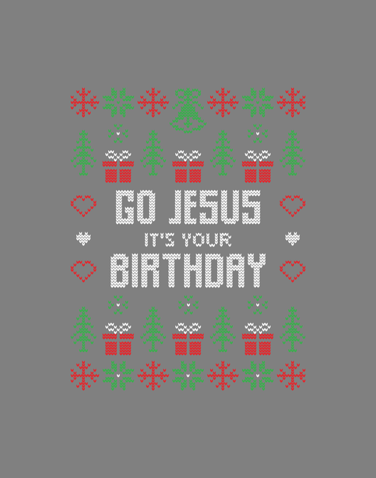 Go Jesus Its Your Birthday Ready to Press DTF Heat Transfers